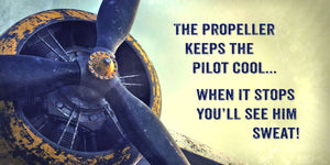 Vintage aviation artwork featuring a humorous pilot quip about staying cool, complete with a propeller and bold lettering in beige, navy, and yellow tones.